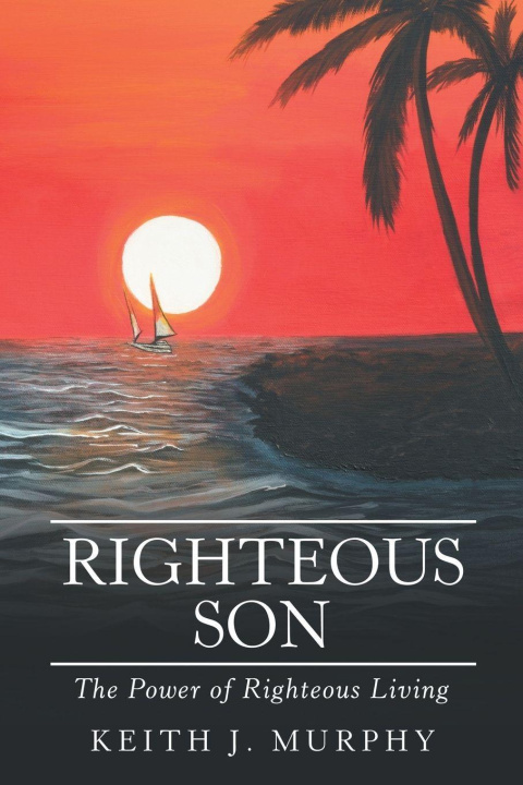 Kniha Righteous Son Keith J. Murphy