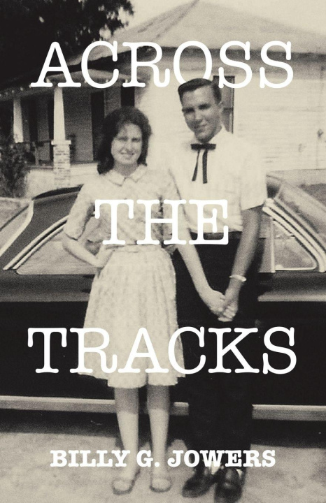 Kniha ACROSS THE TRACKS Billy G. Jowers