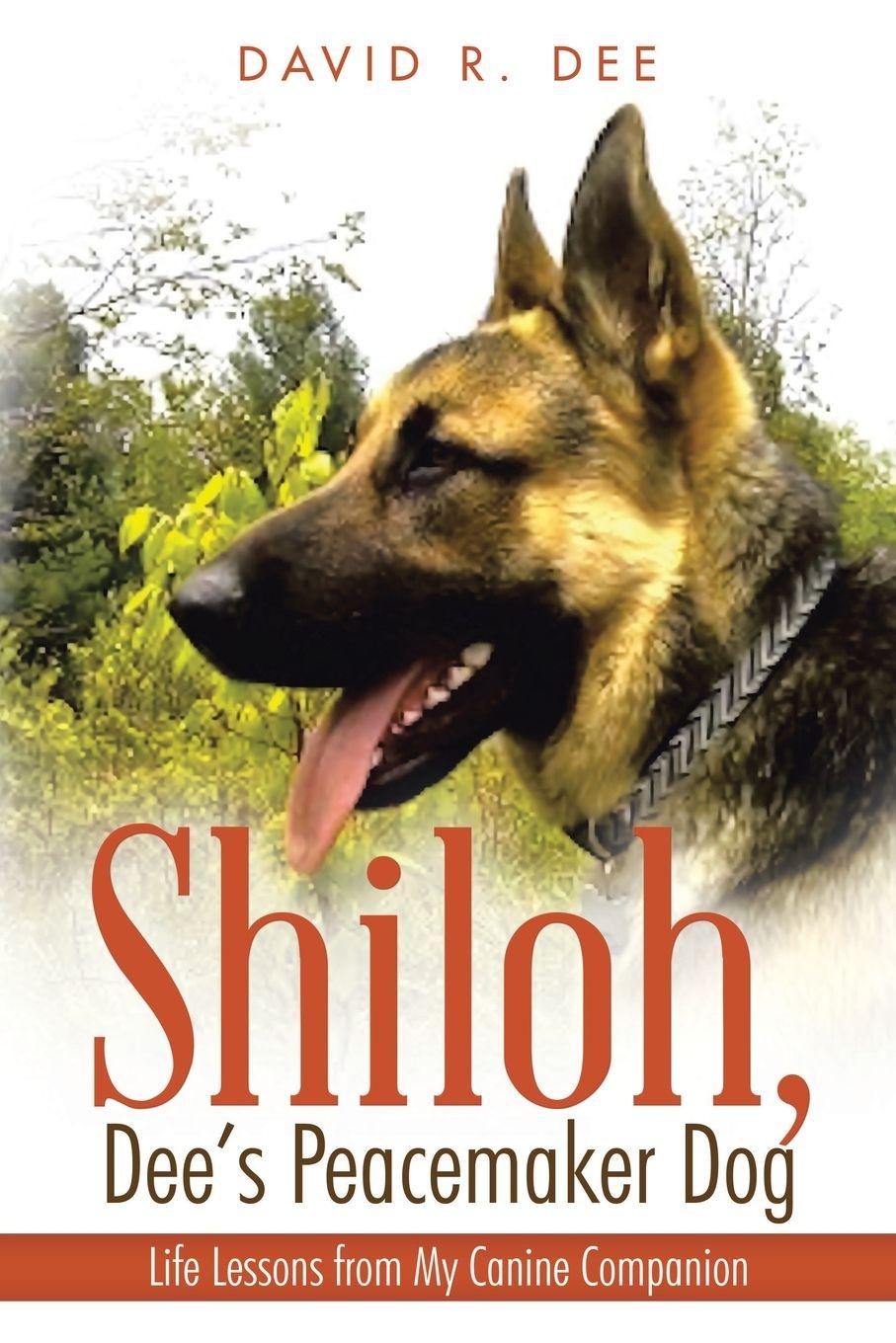 Kniha Shiloh, Dee's Peacemaker Dog David R. Dee