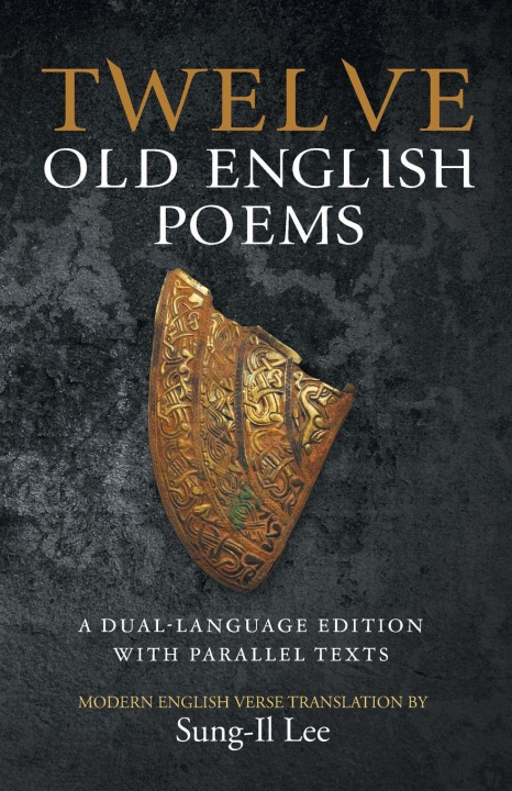 Kniha Twelve Old English Poems Sung-Il Lee