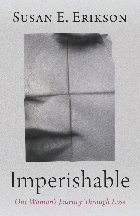 Knjiga Imperishable Susan E. Erikson