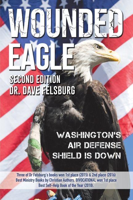 Kniha WOUNDED EAGLE (2nd Ed.) Dr. Dave Felsburg