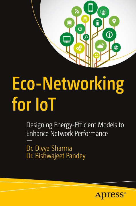 Kniha Eco-Networking for IoT Bishwajeet Pandey