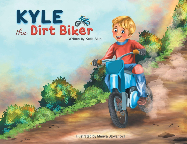 Kniha Kyle the Dirt Biker Katie Akin