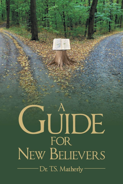 Kniha A Guide For New Believers Dr. T.S. Matherly