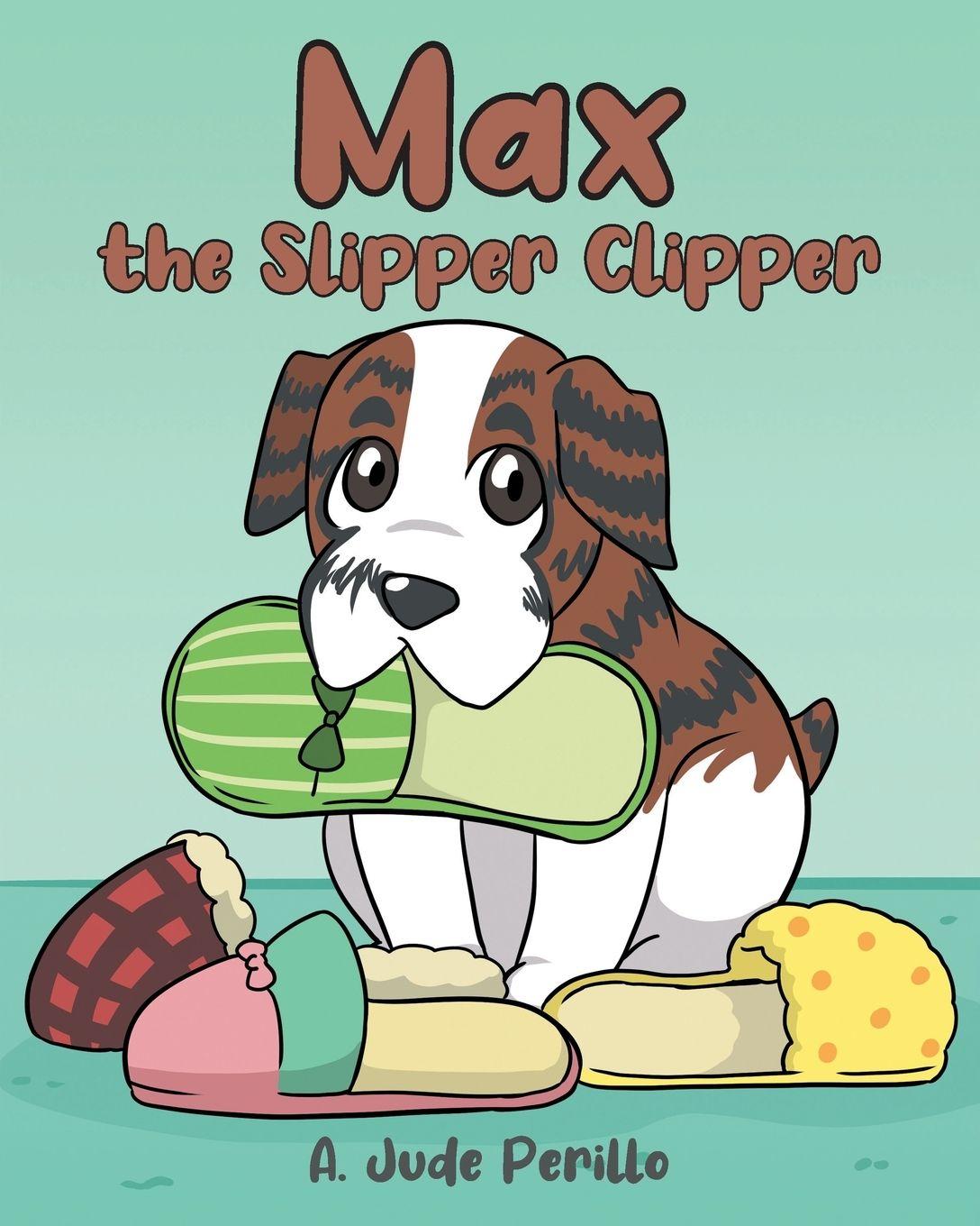 Kniha Max the Slipper Clipper A. Jude Perillo