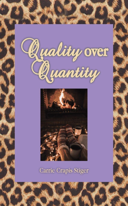 Kniha Quality over Quantity Carrie Crapis Stiger