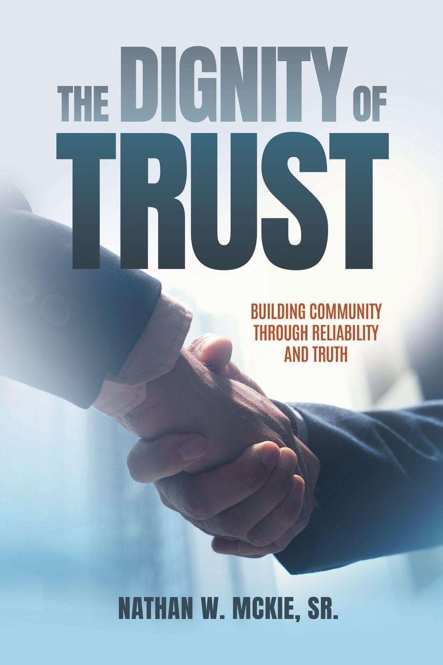 Knjiga The Dignity of Trust Nathan W. Mckie