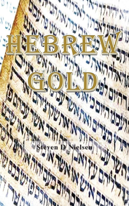 Knjiga HEBREW GOLD Steven D. Nielsen