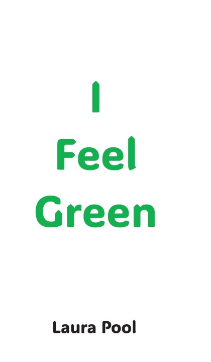 Kniha I Feel Green Laura Pool