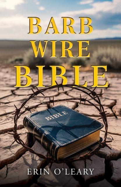 Kniha Barb Wire Bible Erin O'Leary