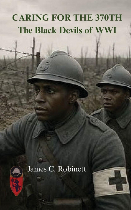 Kniha Caring for the 370th James Robinett