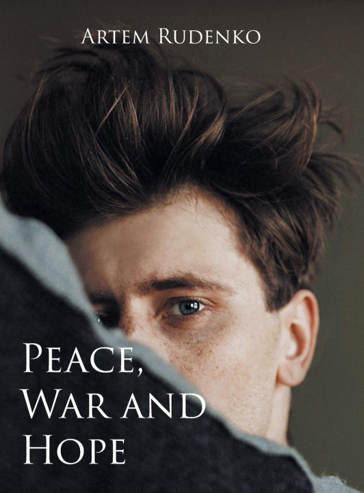 Kniha Peace, War and Hope Artem Rudenko
