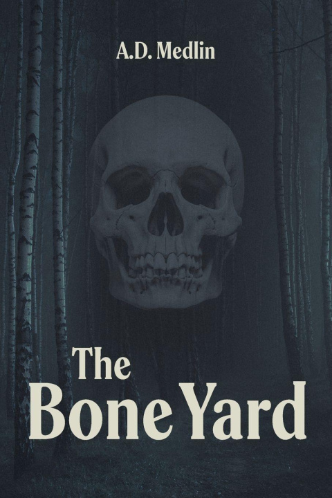 Kniha The Bone Yard A.D. Medlin