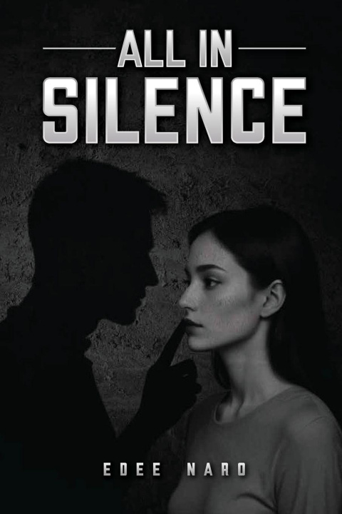 Kniha All In Silence Edee Naro