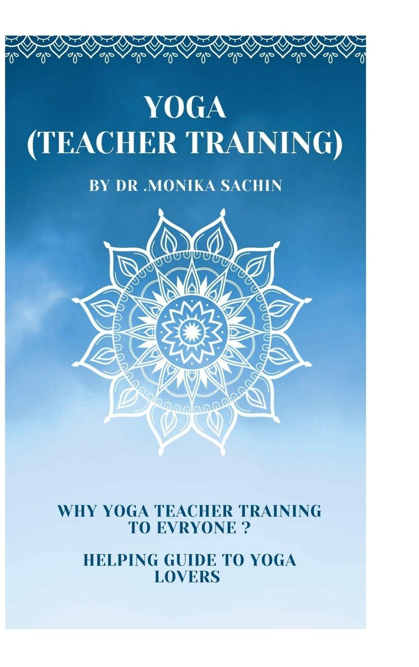 Kniha Yoga (teacher training) Dr. Monika Sachin Agrawal