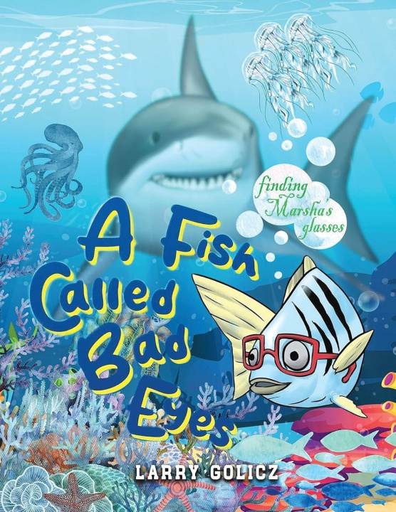 Книга A Fish Called Bad Eyes Larry Golicz