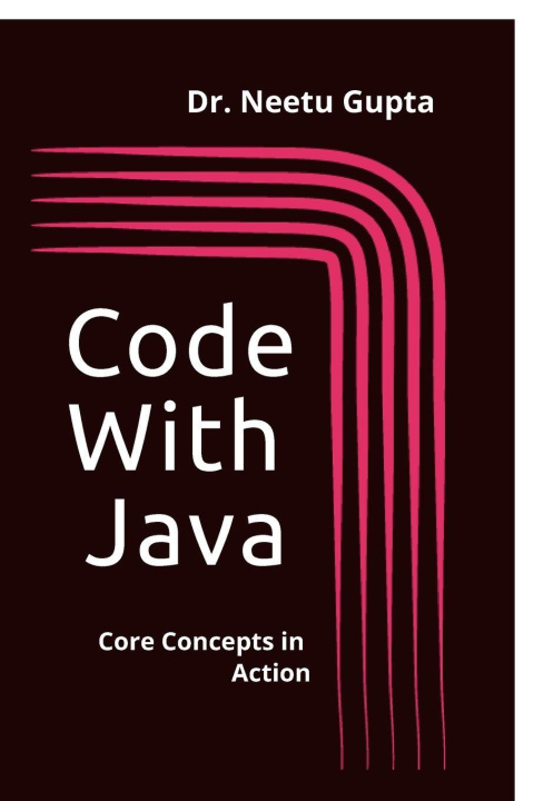 Knjiga Code with Java Dr Neetu Gupta