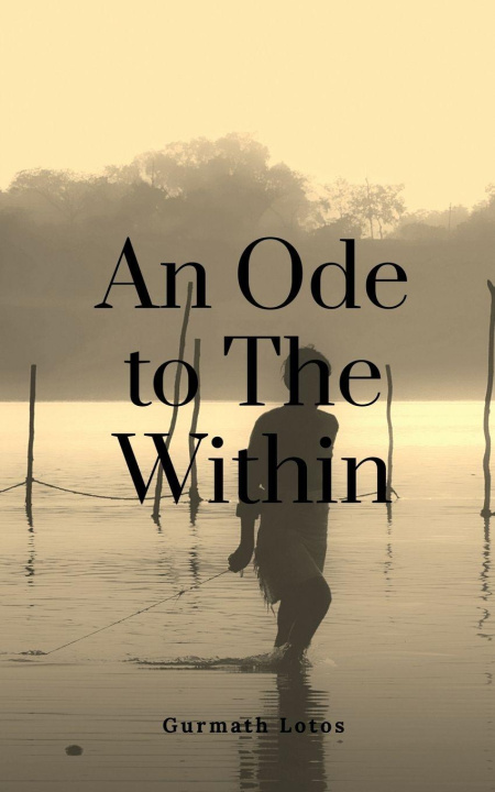 Kniha An Ode to The Within Gurmath Lotos