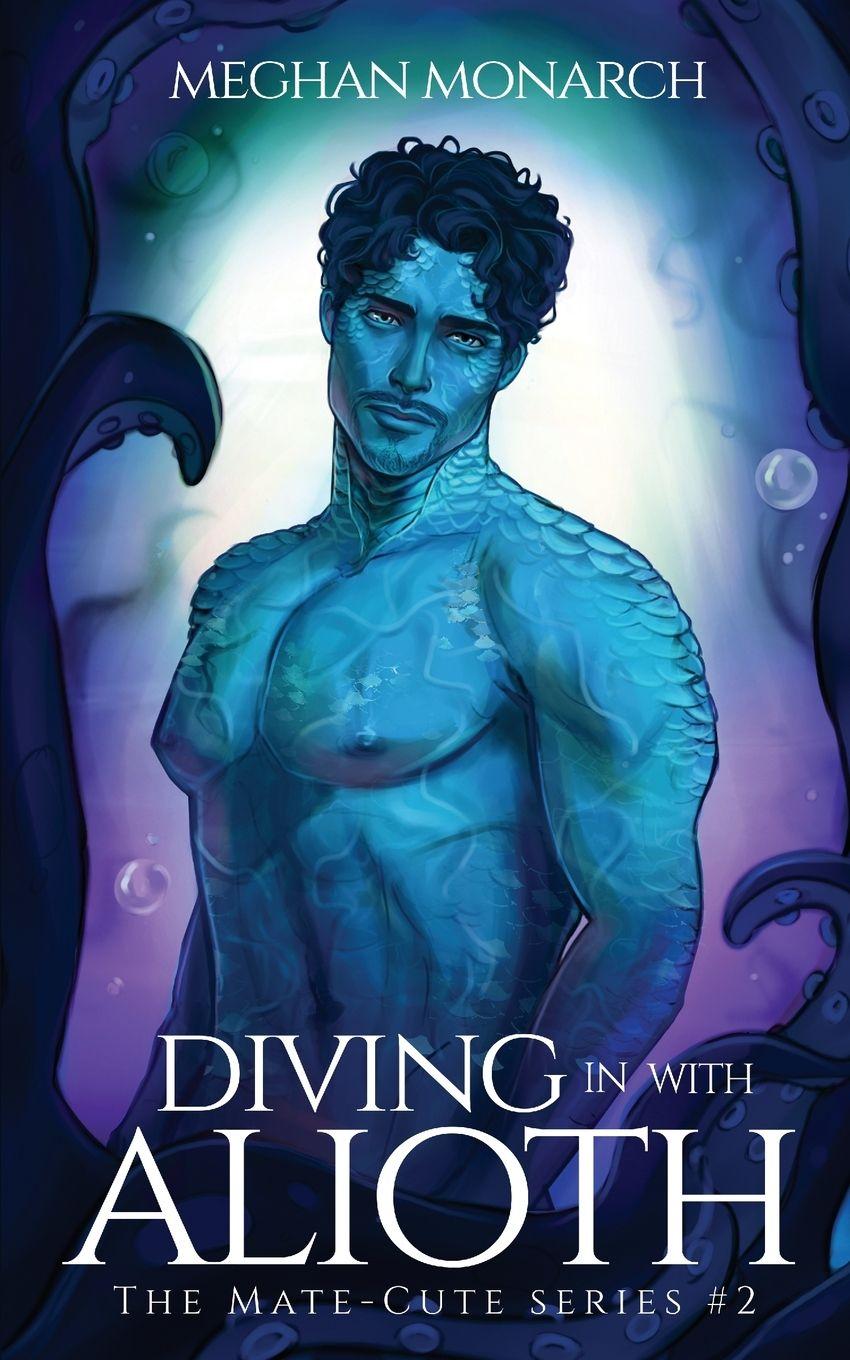 Kniha Diving in With Alioth Meghan Monarch
