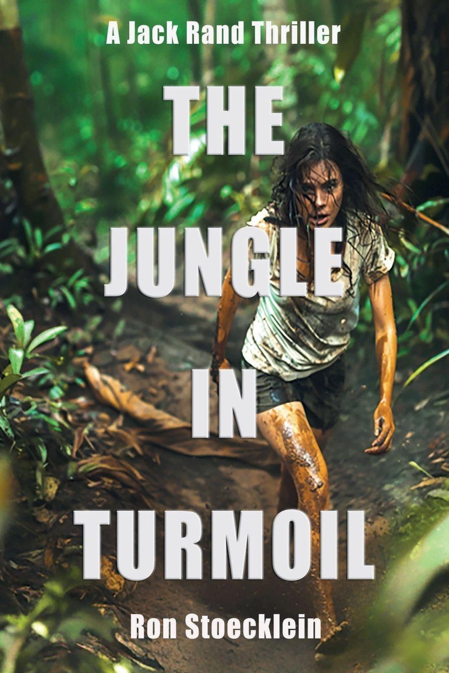 Книга THE JUNGLE IN TURMOIL Ron Stoecklein