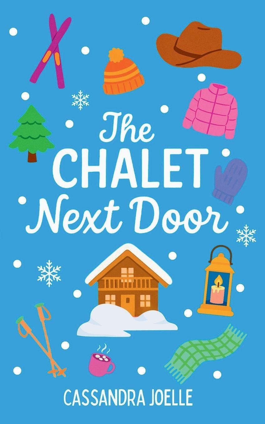 Книга The Chalet Next Door Cassandra Joelle