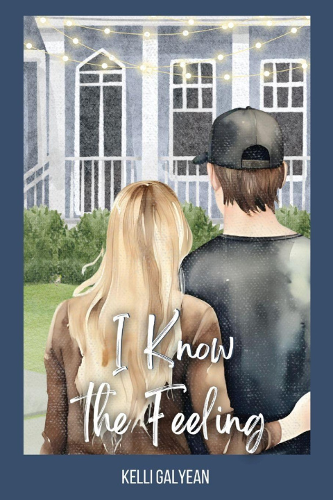 Kniha I Know the Feeling Kelli Galyean