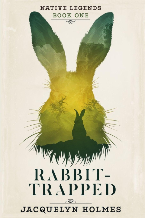 Knjiga Rabbit-Trapped Jacquelyn Holmes