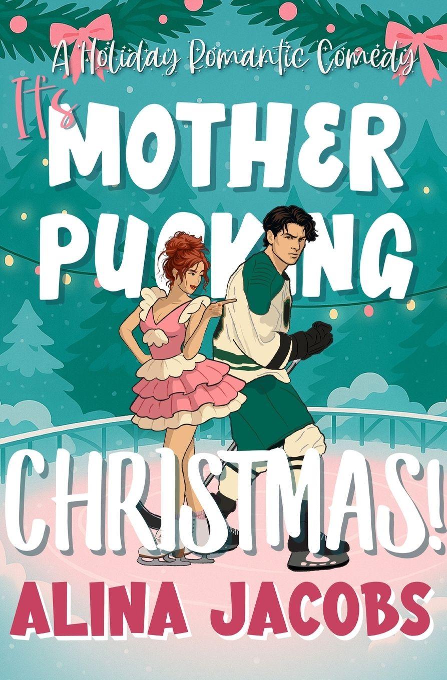 Knjiga It's Mother-Pucking Christmas! Alina Jacobs