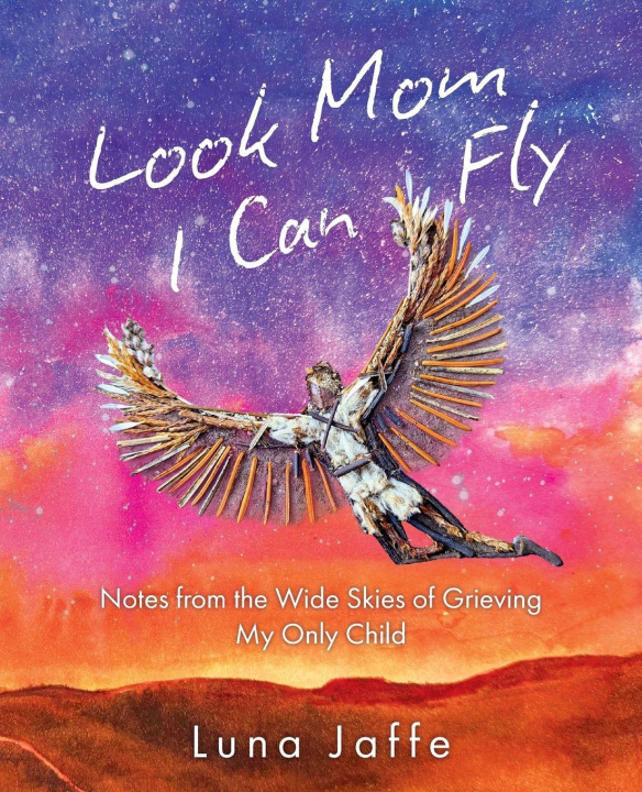 Kniha Look Mom, I Can Fly Luna Jaffe
