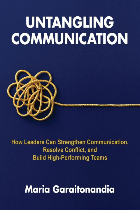 Kniha Untangling Communication Maria Garaitonandia