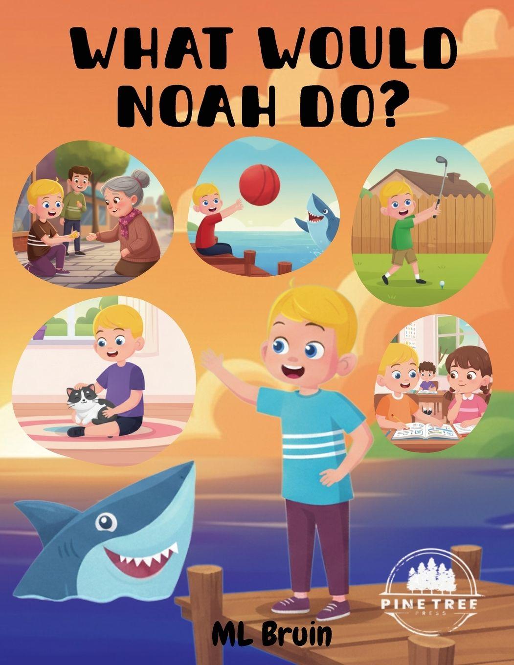 Kniha What Would Noah Do? ML Bruin