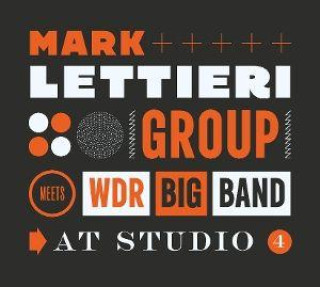 Audio At Studio 4 Mark Lettieri Group & WDR Big Band