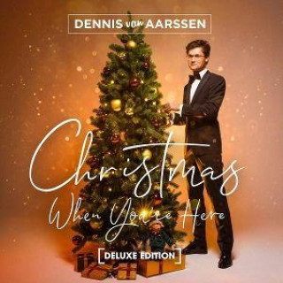 Audio Christmas When You're Here Dennis van Aarssen