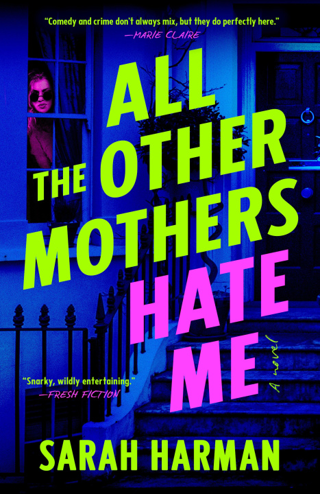 Kniha ALL THE OTHER MOTHERS HATE ME HARMAN SARAH