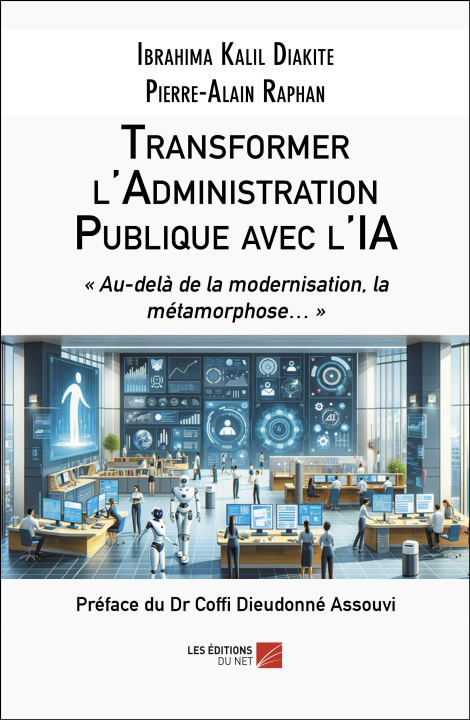 Kniha Transformer l'administration publique avec l'IA. Ibrahima Kalil Diakite