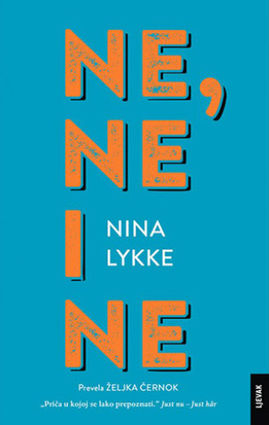 Knjiga Ne, ne i ne Nina Lykke