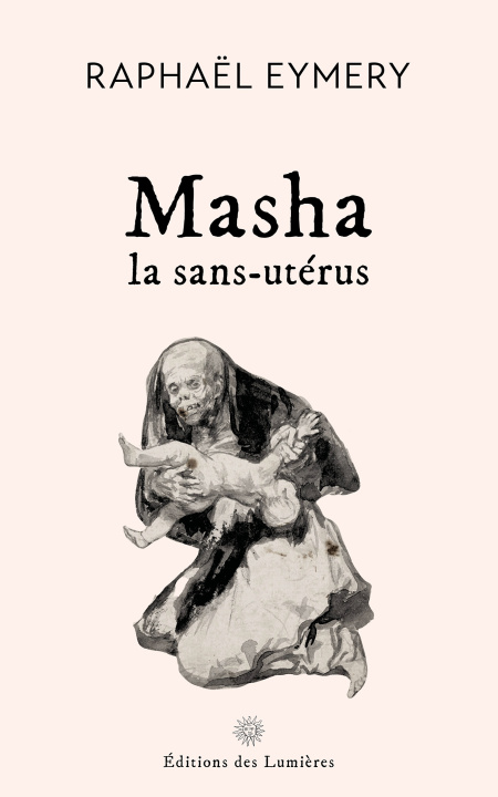 Книга Masha, la sans-utérus Raphaël Eymery