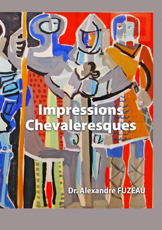 Kniha IMPRESSIONS CHEVALERESQUES Alexandre FUZEAU