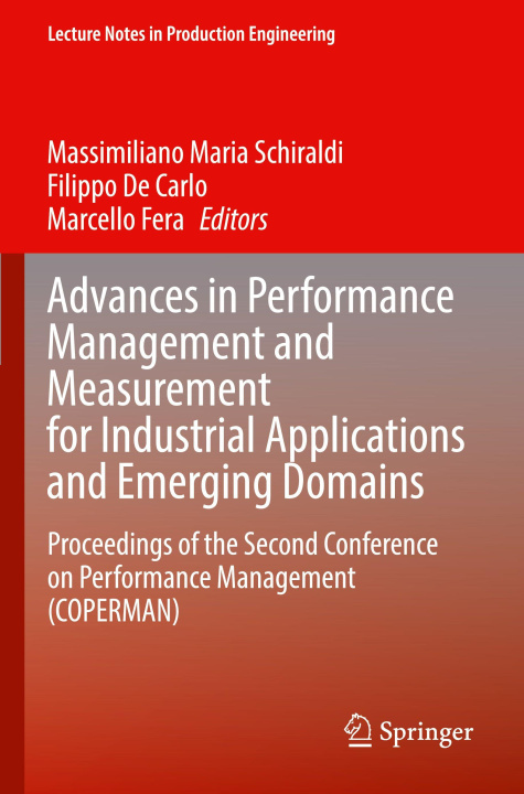 Kniha Advances in Performance Management and Measurement for Industrial Applications and Emerging Domains Massimiliano Maria Schiraldi
