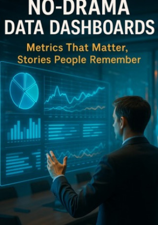Kniha No-Drama Data Dashboards Emilia Carradine