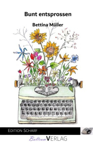 Kniha Bunt entsprossen Bettina Müller