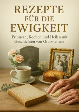 Kniha Rezepte für die Ewigkeit Susanne Franke