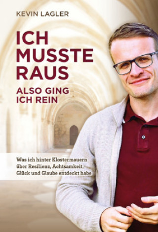 Knjiga ICH MUSSTE RAUS Kevin Lagler