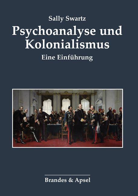 Knjiga Psychoanalyse und Kolonialismus Sally Swartz