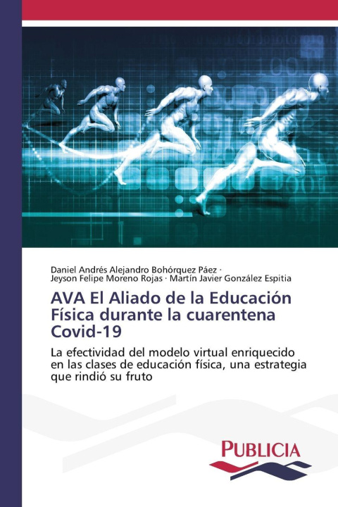 Kniha AVA El Aliado de la Educación Física durante la cuarentena Covid-19 Daniel Andrés Alejandro Bohórquez Páez