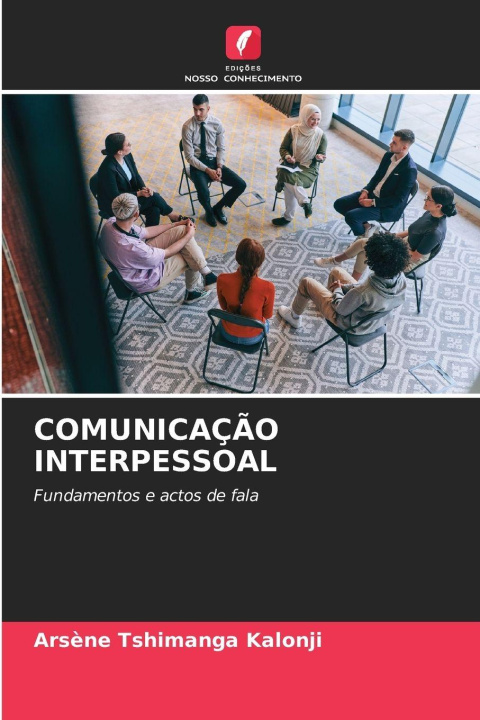Kniha COMUNICAÇÃO INTERPESSOAL Arsène Tshimanga Kalonji