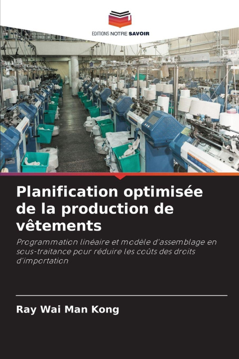 Book Planification optimisée de la production de vêtements Ray Wai Man Kong