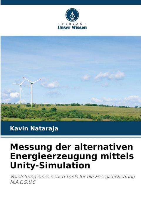 Knjiga Messung der alternativen Energieerzeugung mittels Unity-Simulation Kavin Nataraja