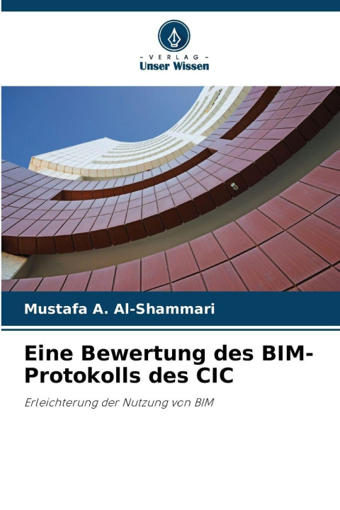 Knjiga Eine Bewertung des BIM-Protokolls des CIC Mustafa A. Al-Shammari